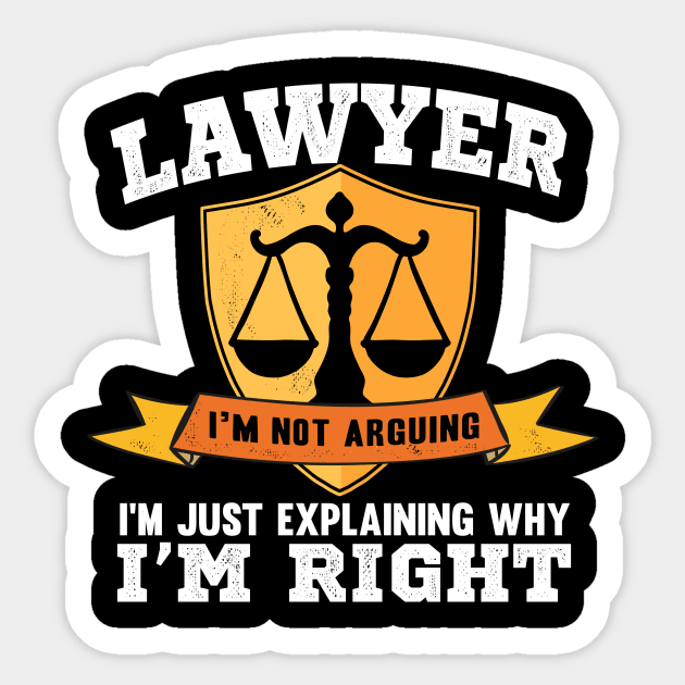 Funny lawyer quote Sticker by Shirtttee